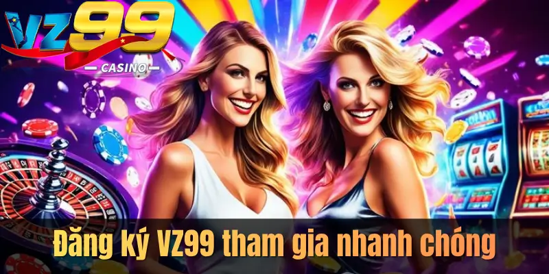 Hướng Dẫn Tạo Tài Khoản VZ99 Nhanh Chóng Cho Người Mới Bắt Đầu